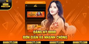 Đăng Ký 888B - Đơn Giản Và Nhanh Chóng