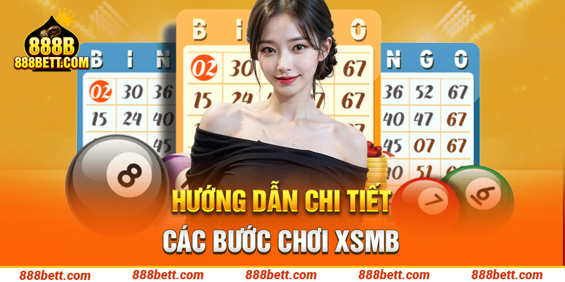 Hướng dẫn chi tiết các bước chơi xổ số miền Bắc